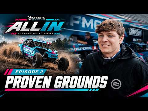 CFMOTO Racing All-In: Episode 2 - Proven Grounds